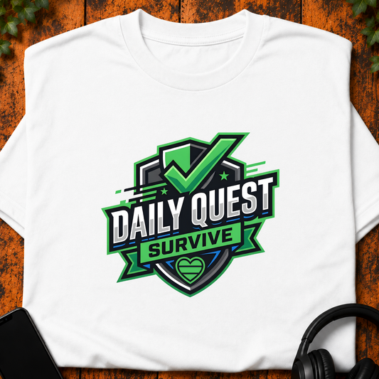 Daily Quest Survive - T-Shirt