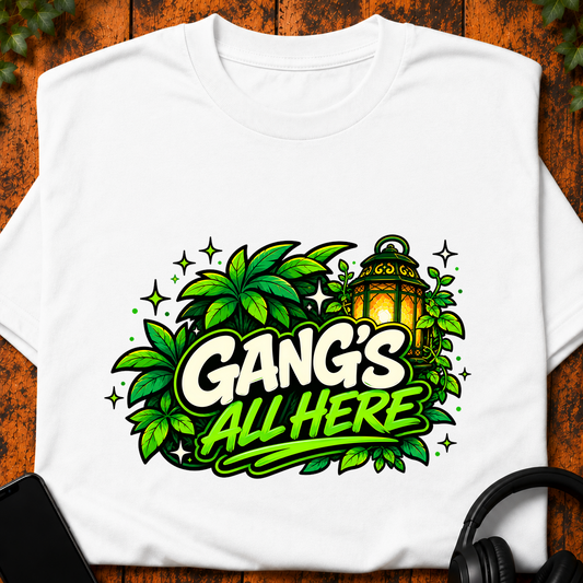 Gang's All Here - T-Shirt