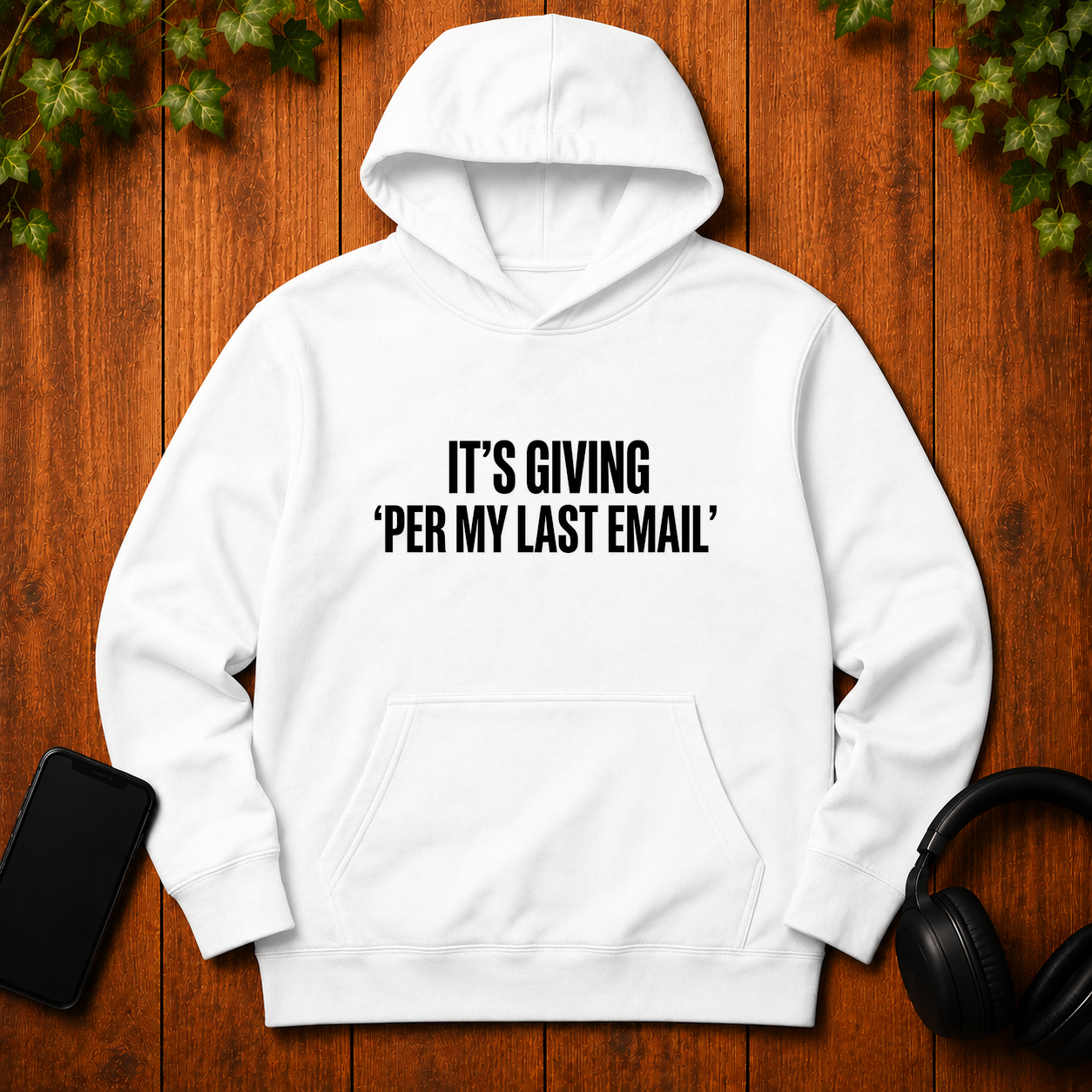 It's Giving 'Per My Last Email' - Hoodie