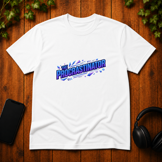 The Procrastinator - T-Shirt