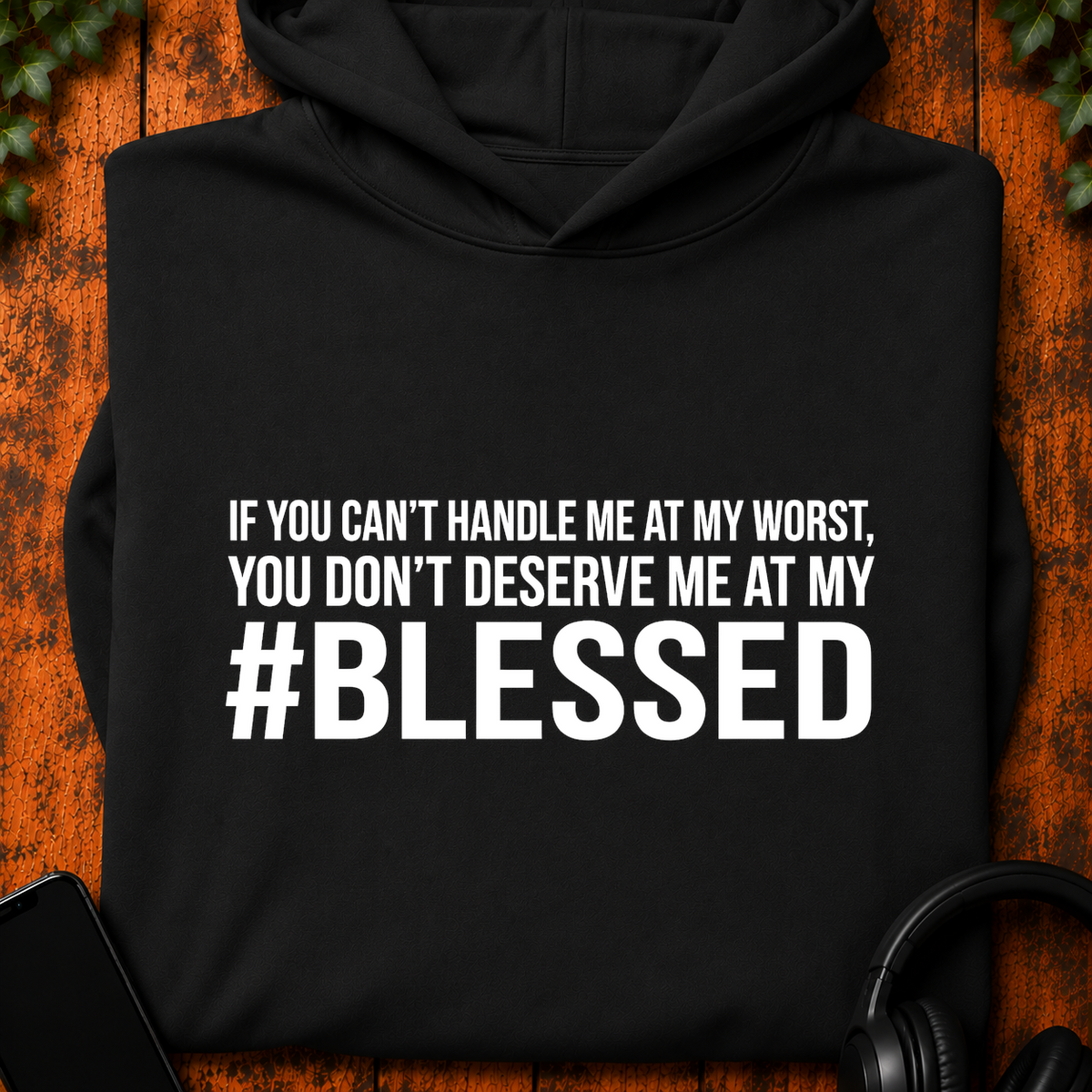 Can't Handle My #Blessed - Hoodie