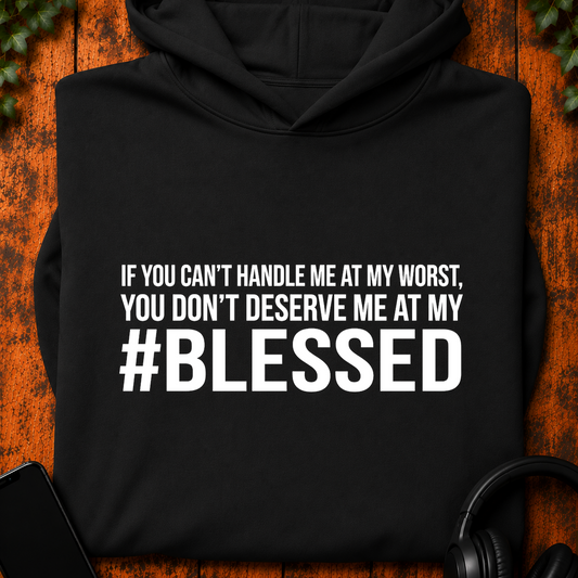 Can't Handle My #Blessed - Hoodie