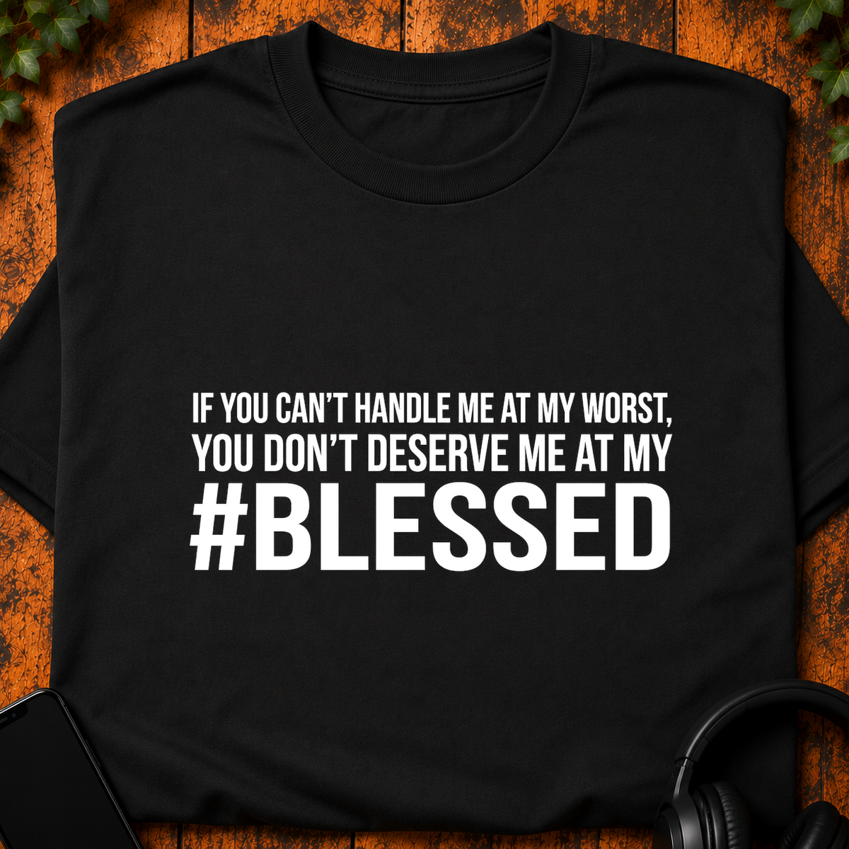 Can't Handle My #Blessed - T-Shirt