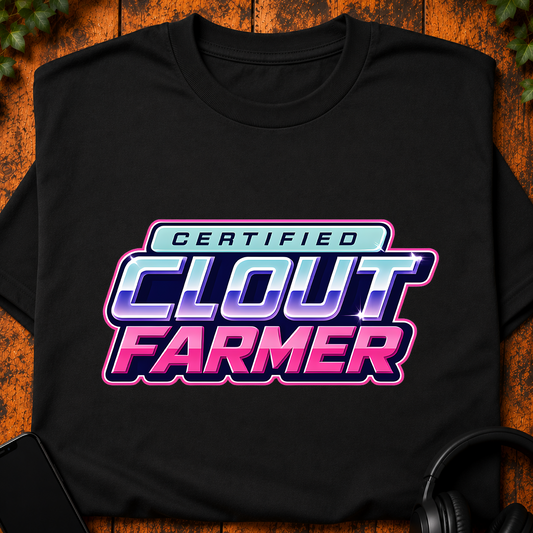 Certified Clout Farmer - T-Shirt