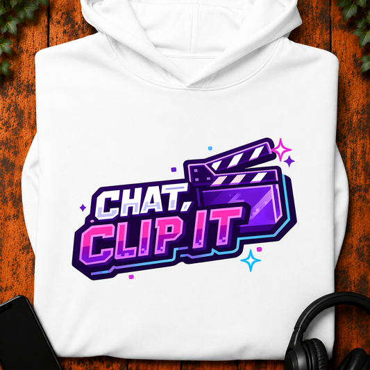 Chat, Clip It - Hoodie