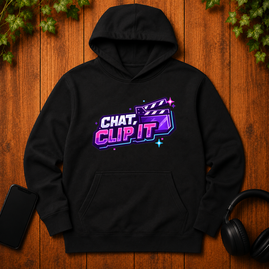 Chat, Clip It - Hoodie