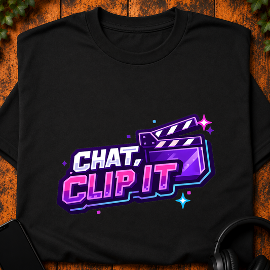 Chat, Clip It - T-Shirt