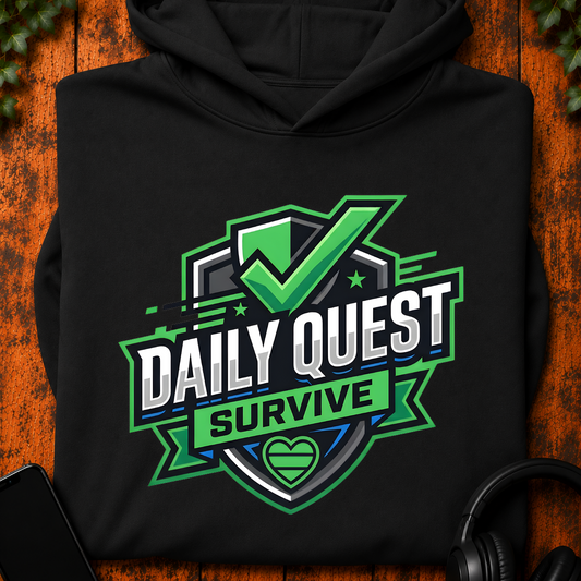 Daily Quest Survive - Hoodie