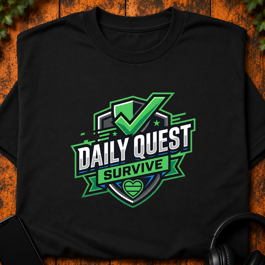 Daily Quest Survive - T-Shirt