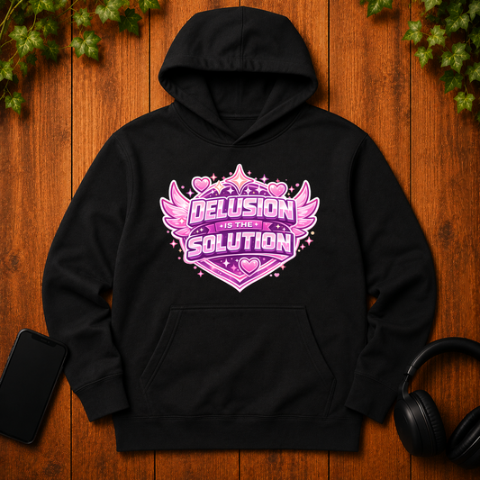 Delusion is the Solution - Hoodie