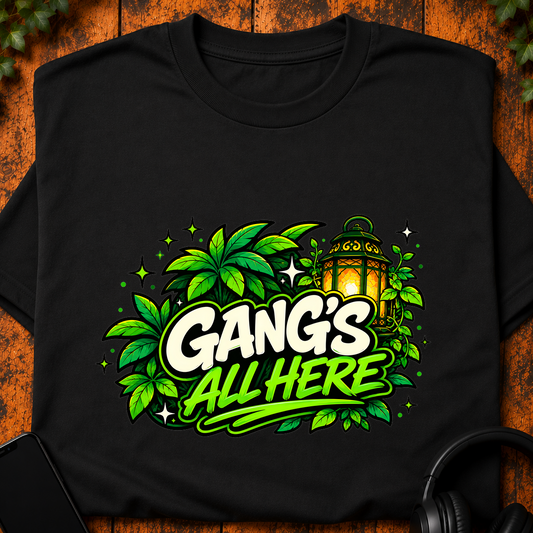 Gang's All Here - T-Shirt