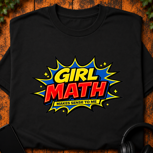 Girl Math - T-Shirt