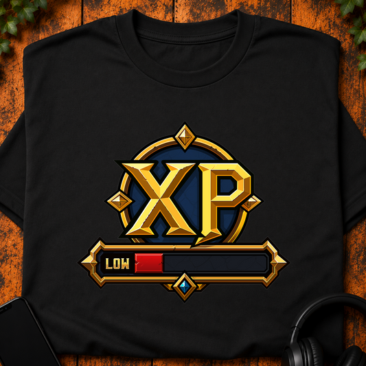 My XP Bar is Low - T-Shirt