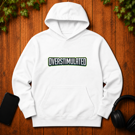 Overstimulated - Hoodie