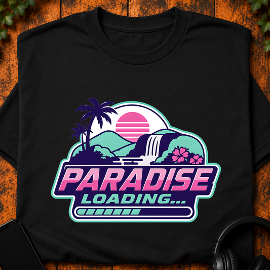 Paradise Loading - T-Shirt