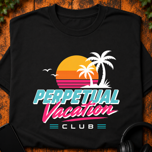 Perpetual Vacation Club - T-Shirt
