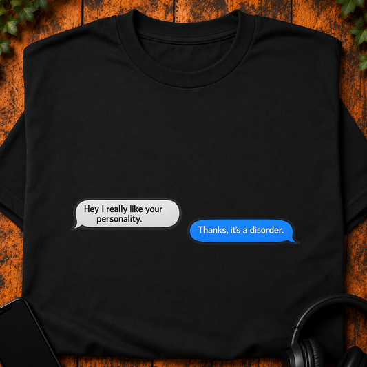Personality Disorder - T-Shirt