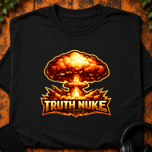 Truth Nuke - T-Shirt