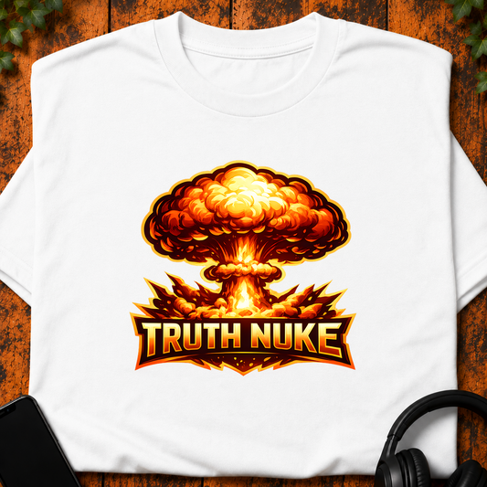 Truth Nuke - T-Shirt